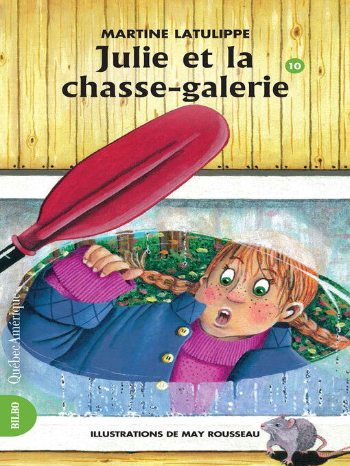 Title details for Julie 10--Julie et la chasse-galerie by Martine Latulippe - Available